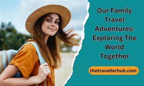 5. Travel Adventures: Exploring the World with Confidence