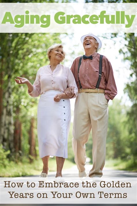 7. Age Gracefully and Embrace Growth
