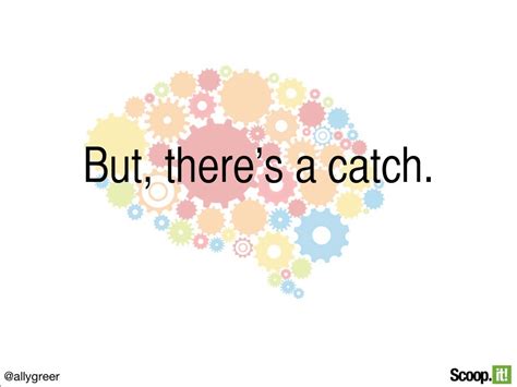 But, There's a Catch:
