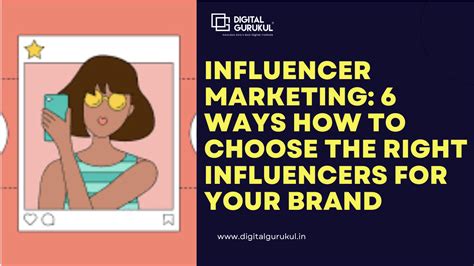 Choose the Right Influencers: